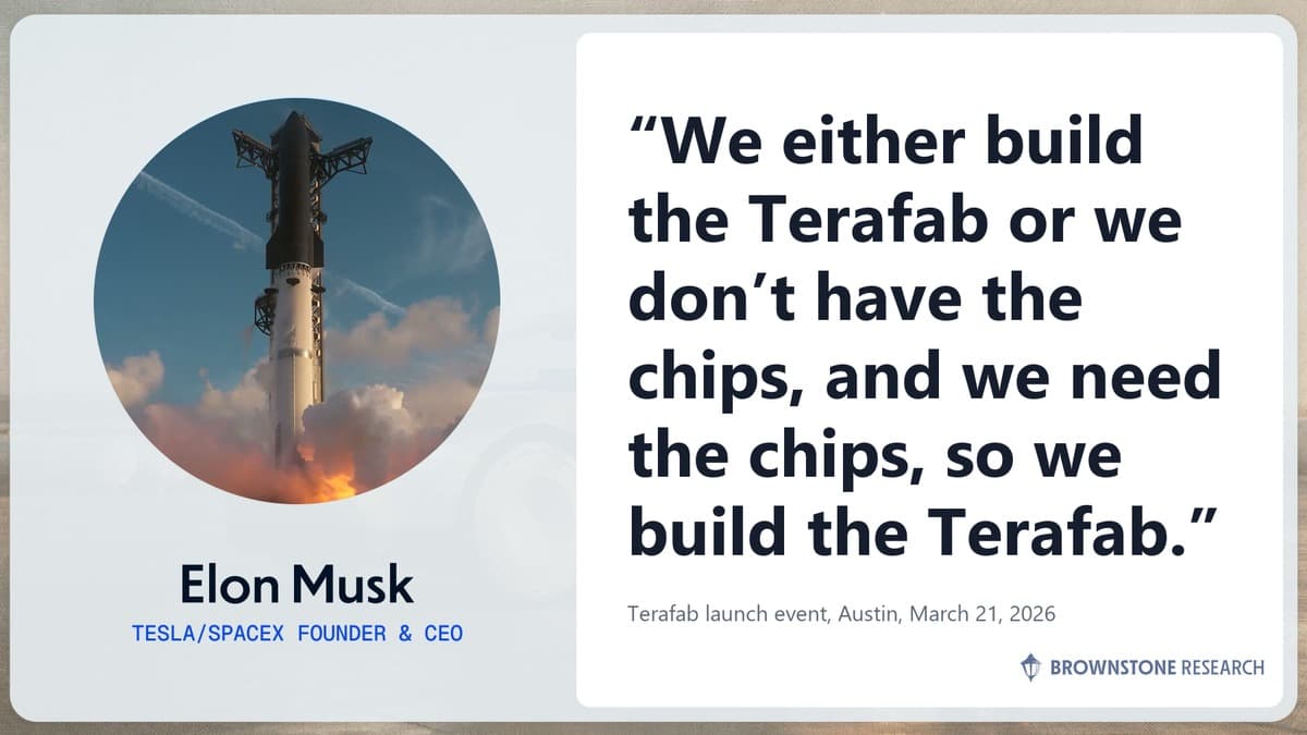 Elon Musk quote card: We either build the Terafab or we don't have the chips, and we need the chips, so we build the Terafab. Terafab launch event, Austin, March 21, 2026