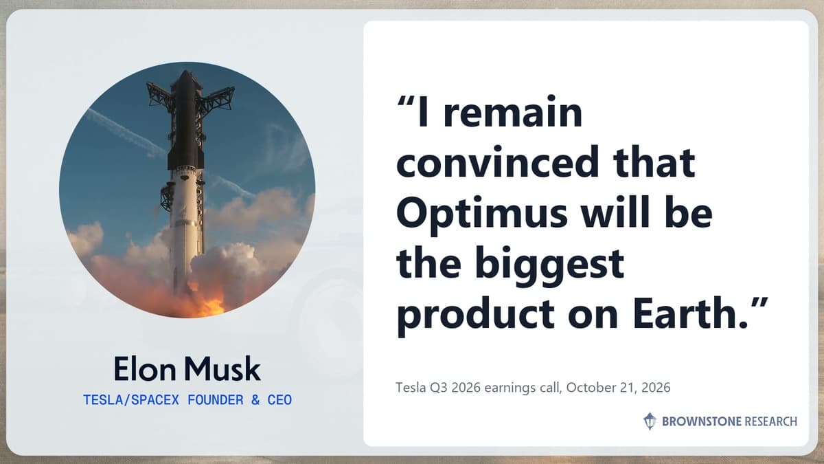 Elon Musk quote card: I remain convinced that Optimus will be the biggest product on Earth. Tesla Q3 2026 earnings call, October 21, 2026