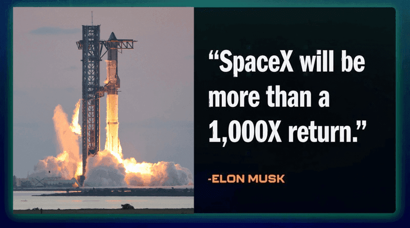 SpaceX: "SpaceX will be more than a 1,000X return." — Elon Musk